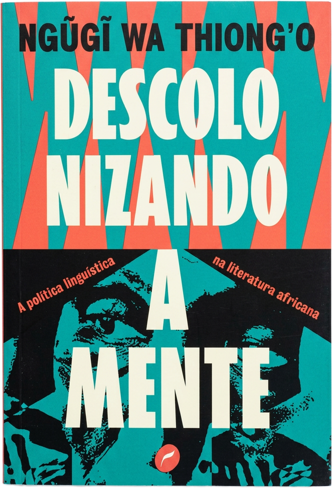 Capa de Descolonizando a Mente: A Política Linguística na Literatura Africana