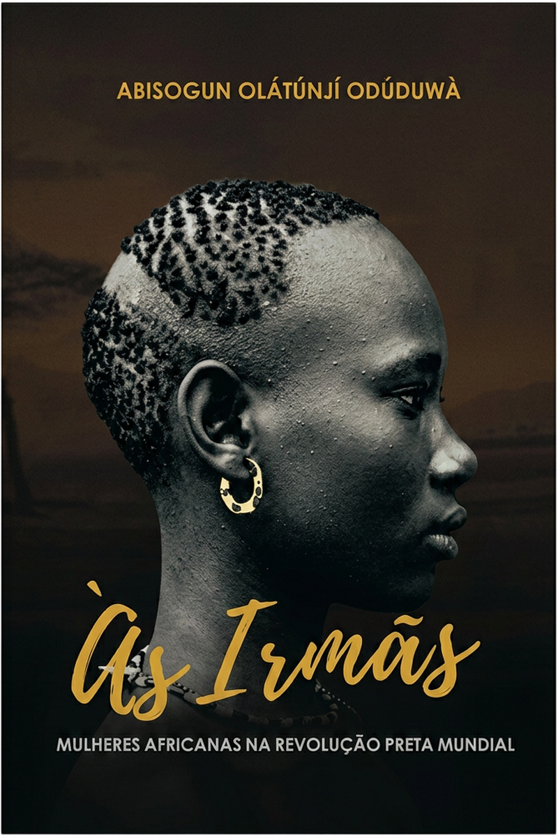 Capa do livro Às Irmãs: Mulheres Africanas na Revolução Preta Mundial