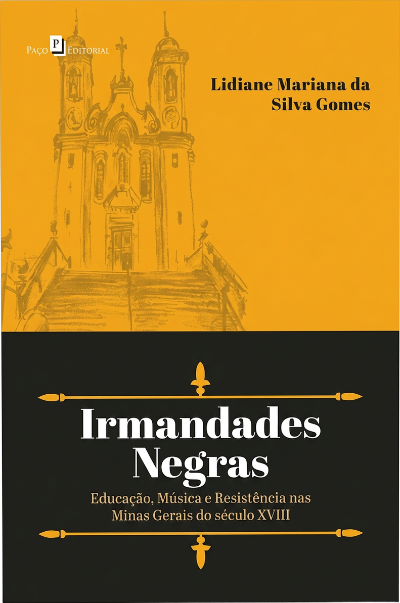 Capa de Irmandades Negras: Educação, Música e Resistência nas Minas Gerais do Século XVIII