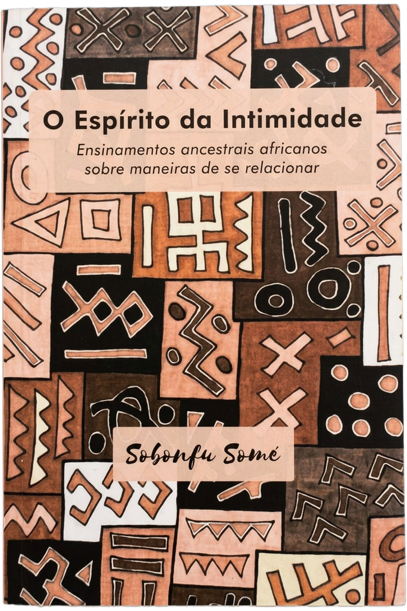 Capa do livro O Espírito da Intimidade: Ensinamentos Ancestrais Africanos sobre Maneiras de se Relacionar