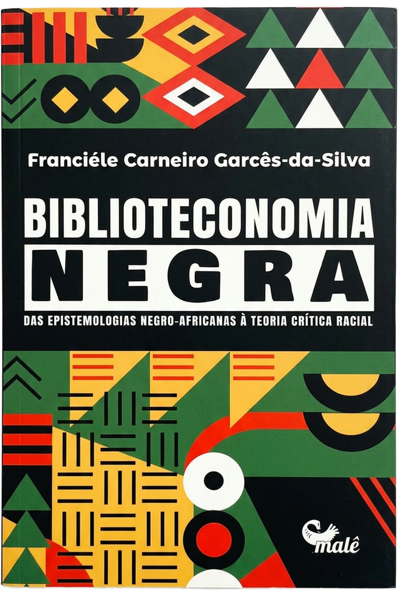 Capa do livro Biblioteconomia Negra: Das Epistemologias Negro-Africanas à Teoria Crítica Racial