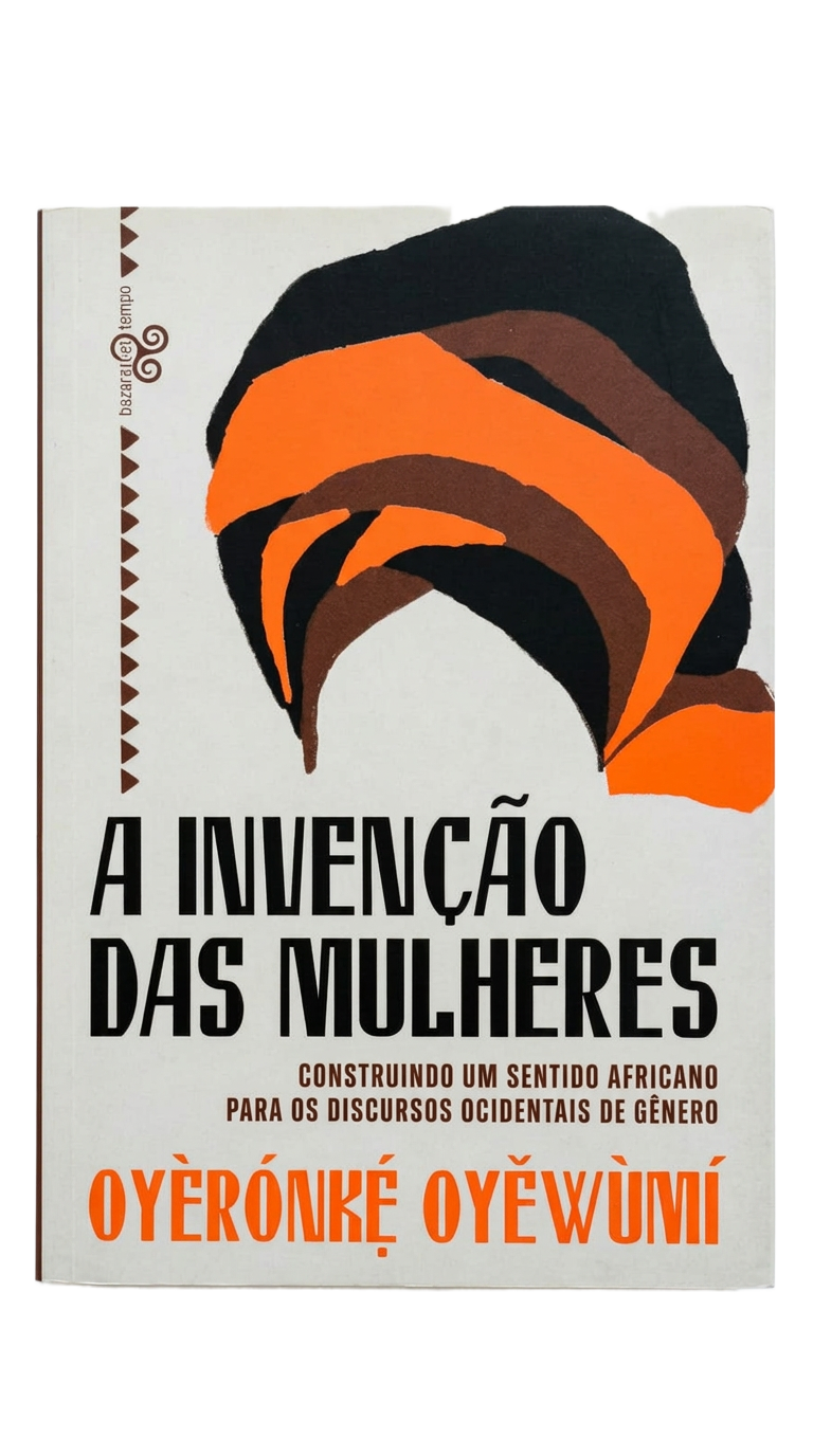 Capa do livro A Invenção das Mulheres: Construindo um Sentido Africano para os Discursos Ocidentais de Gênero