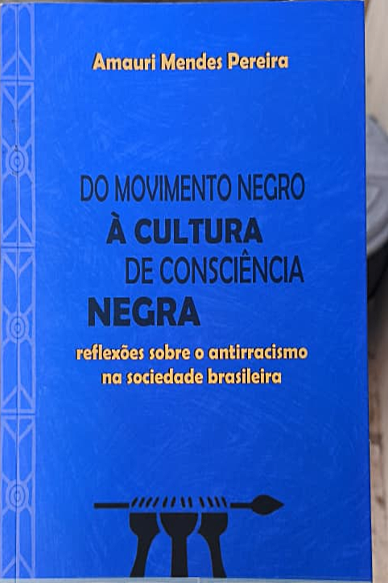 Capa do livro Do Movimento Negro à Cultura de Consciência Negra: Reflexões sobre o Antirracismo na Sociedade Brasileira